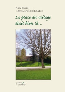 La place du village était bien là...