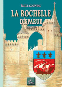 La Rochelle disparue Tome 1
