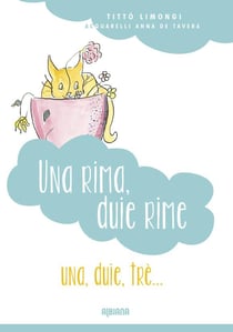 Una rima, duie rime : Una, duie, trè