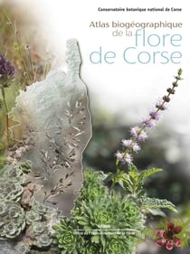 Atlas biogéographique de la flore de Corse : Conservatoire botanique national de Corse