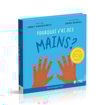 Pourquoi j'ai des mains ?