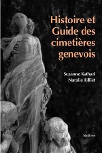 Histoire et guide des cimetières genevois