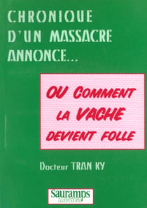 Chronique d'un massacre annonce. comment la vache devient folle