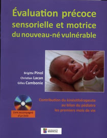 Évaluation précoce sensorielle et motrice du nouveau-né vulnérable