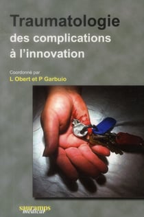 Traumatologie des complications à l'innovation