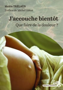 J'accouche bientôt : Que faire de la douleur ?