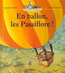 La famille Passiflore : En ballon les Passiflore !