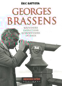 Georges Brassens, entretiens et souvenirs intimes