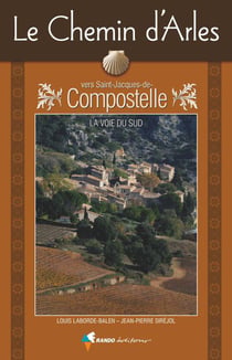 Le Chemin D'Arles Vers Saint-Jacques-De-Compostelle