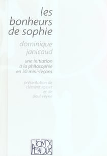 Les bonheurs de Sophie - une initiation à la philosophie en 30 mini-leçons