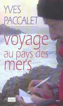 Voyage au pays des mers