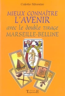 Mieux connaître l'avenir avec Marseille-Belline (édition 2005)
