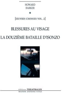 Oeuvres choisies Tome 2 - blessures au visage - la douzième bataille d'Isonzo