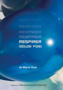 Respirer (douze fois)