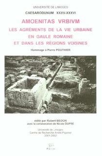 Amoenitas vrbivm : Les agréments de la vie urbaine en Gaule romaine et dans les régions voisines