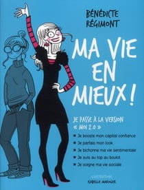 Ma vie en mieux ! je passe à la version "moi 2.0"