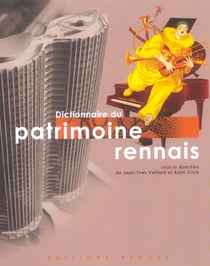 Le dictionnaire du patrimoine rennais +1cd