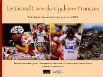 Le grand livre du cyclisme français (édition 2012)