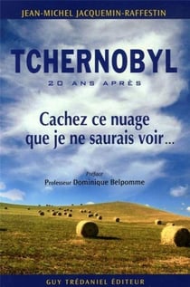 Tchernobyl - Cachez ce nuage que je ne saurais voir