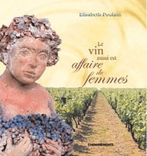 Le vin aussi est une affaire de femmes