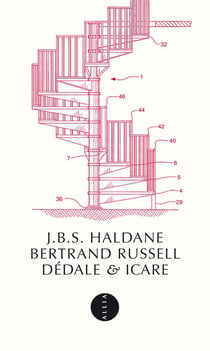 Dédale et Icare - Dédale ou la science de l'avenir / Icare ou l'avenir de la science