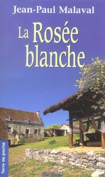 Rosee blanche (la)