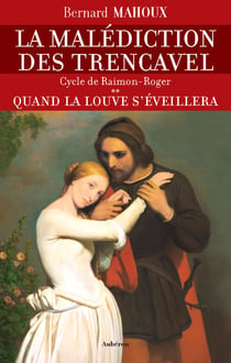 Quand la louve s'éveillera Tome 2 - la malédiction des Trencavel