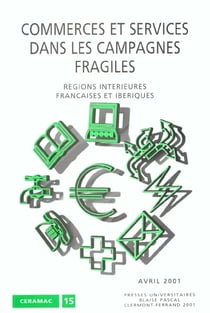 Commerces et services dans les campagnes fragiles : Régions intérieures françaises et ibériques
