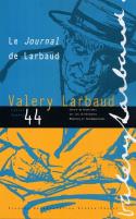 CAHIERS VALERY LARBAUD n.44 : le journal de Larbaud