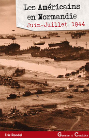 Les américains en Normandie Tome 1 (juin-juillet 1944)