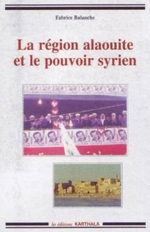 La région alaouite et le pouvoir syrien