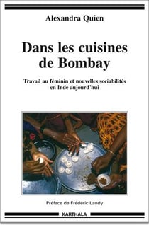 Dans les cuisines de Bombay. Travail au féminin et nouvelles sociabilités dans l'Inde d'aujourd'hui