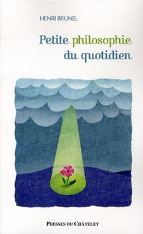 Petite philosophie du quotidien