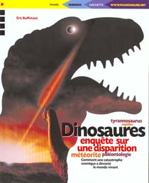 Dinosaures - enquete sur une disparition