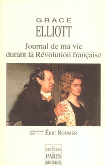 Journal de ma vie durant la Révolution française : Présenté par Eric Rohmer