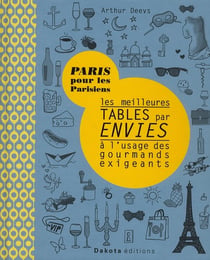 Les meilleures tables par envies à l'usage des gourmands exigeants