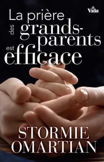 La prière des grands parents est efficace