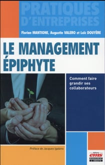 Le management épiphyte - comment faire grandir ses collaborateurs