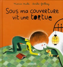 Sous ma couverture vit une tortue