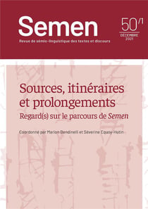 Semen, n° 50-1/décembre 2021 : Sources, itinéraires et prolongements. Regard(s) sur le parcours de Semen