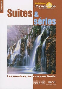 Bibliothèque Tangente Hors-Série n.41 : suites et séries : les nombres, avec ou sans limite