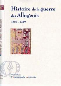 Histoire de la guerre des albigeois (1202-1219)