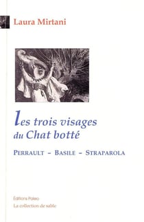 Les trois visages du chat botté - Perrault - Basile - Straparola