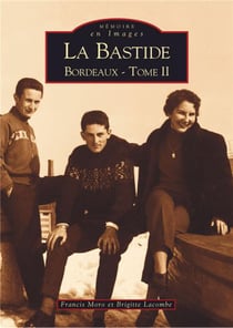 La Bastide - Bordeaux t.2