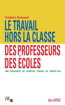 Le travail hors la classe des professeurs des écoles