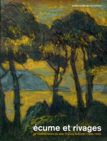 Écume et rivages - la méditerranée de jean françis auburtin (1866-1930)