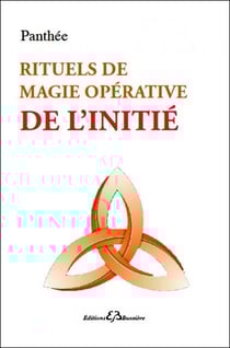 Rituels de magie opérative de l'initié