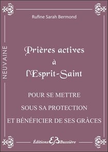 Prières actives à l'Esprit Saint - pour se mettre sous sa protection et bénéficier de ses grâces