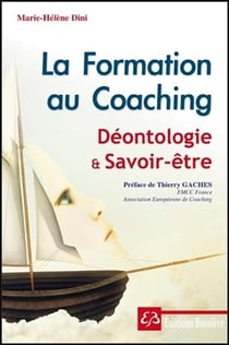 La formation au coaching - déontologie et savoir-être