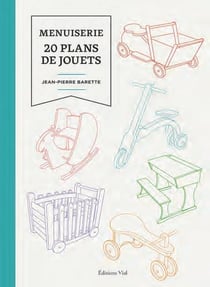 Menuiserie : 20 plans de jouets